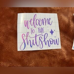 Welcome To The ShitShow Decal ✨